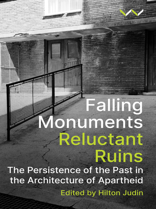 Title details for Falling Monuments, Reluctant Ruins by Hilton Judin - Available